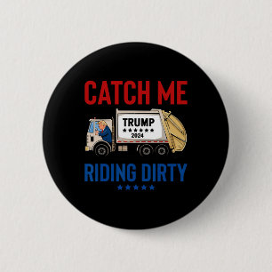 Fånga mig ridande smutsiga garage rösta Trump last Knapp