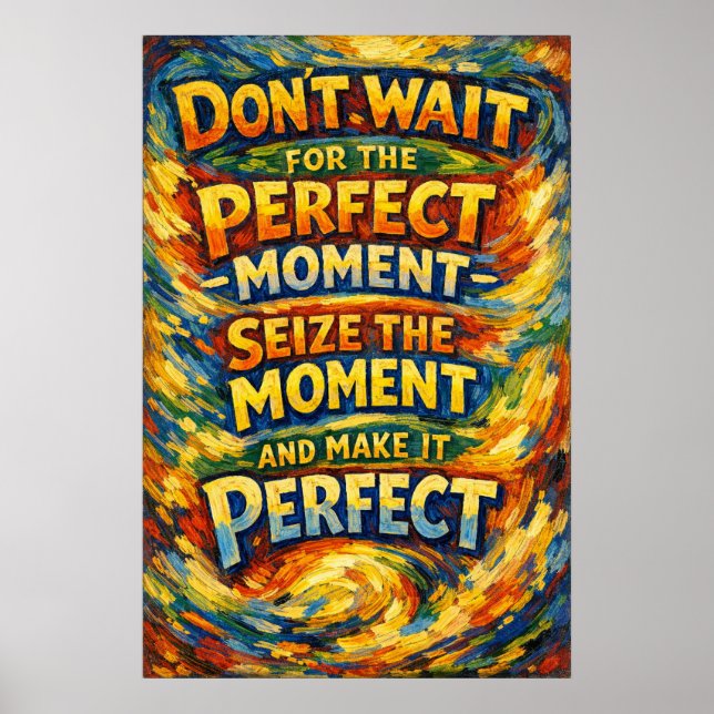 Fånga Ögonblicket Perfekt Van Gogh Typografi Poster (Framsidan)