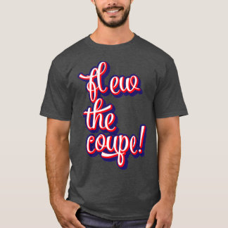 Fånga statskuppen t shirt