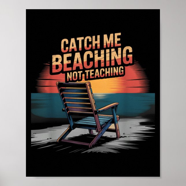 Fånga strandning Inte undervisning Lärare Sommar Poster (Framsidan)