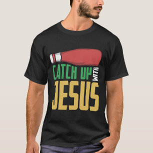 Fånga upp kristendomen t shirt