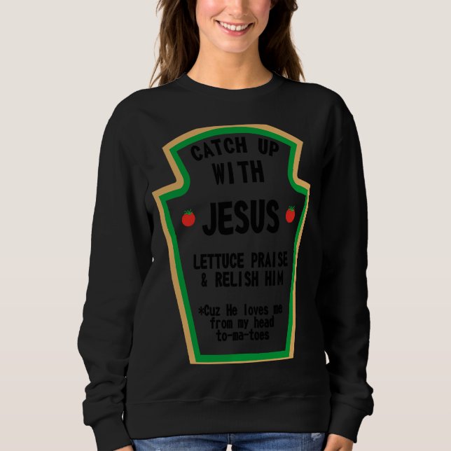 Fånga upp med Jesus lovorda honom T Shirt (Framsida)