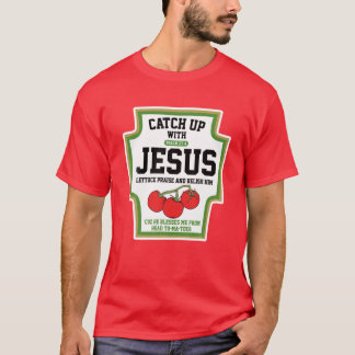 Fånga upp med Jesus. T Shirt