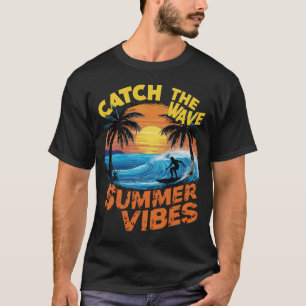 Fånga Vågor Sommar Vibes T Shirt