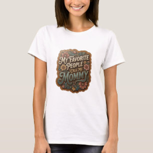 Fångande guld MINA FAVORITMÄNNISKOR KALLAR MIG MAM T Shirt