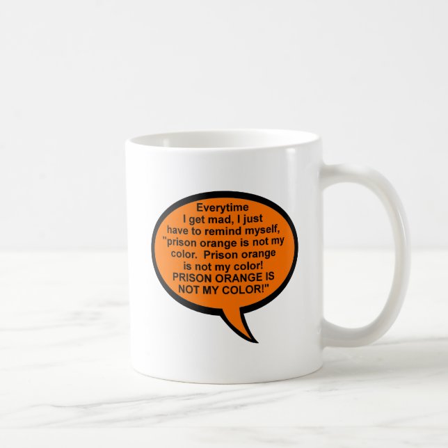 Fängelseorange är inte min färg Rolig mugg (Höger)