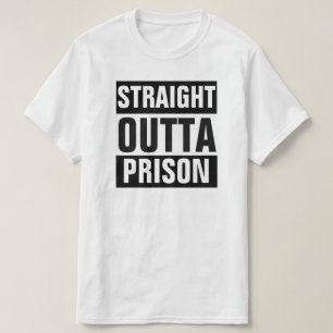 FÄNGELSET-TRÖJA FÖR RAKSTRÄCKA OUTTA T SHIRT