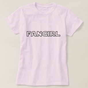 FANGIRL T SHIRT