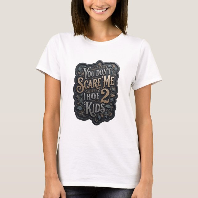 Fängslande Guld DU SKA INTE SKRÄMMA MIG JAG HAR 2  T Shirt (Framsida)