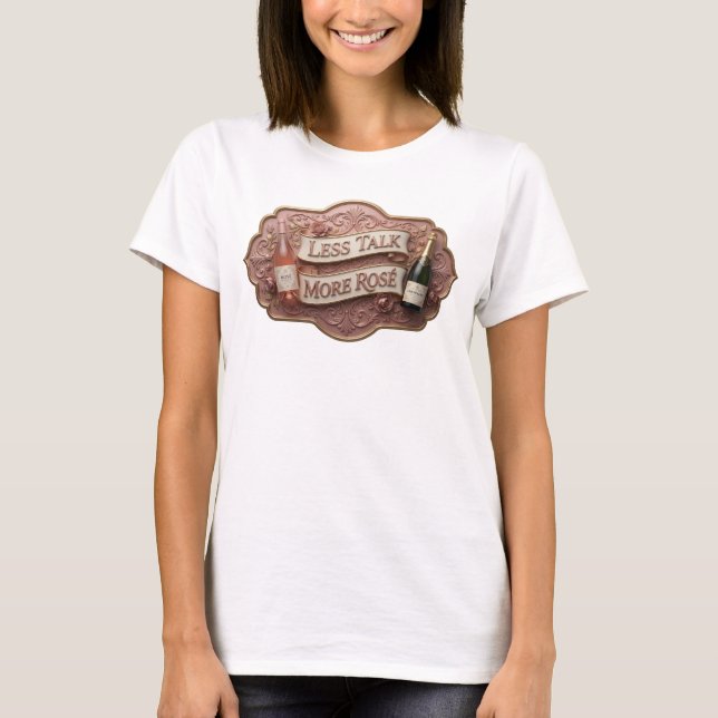 Fängslande rosa LESS TALK MORE ROS Slogan T-shirt (Framsida)