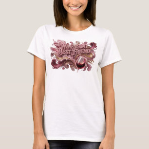 Fängslande Rosa VIN ÄR MIN BÄSTA VÄN Tryck T Shirt