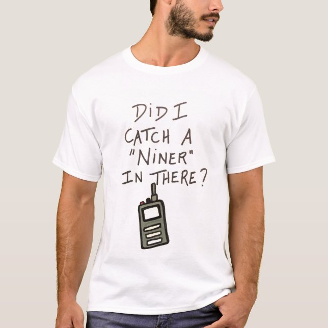 "Fångste jag en Niner där inne?" Tommy Boy T-shirt (Framsida)