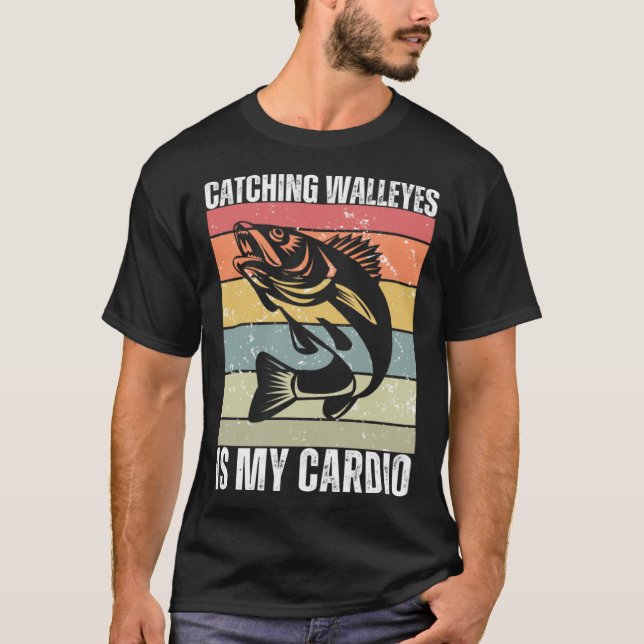 Fångsten i Walleyes är mitt fiske i Cardio Walleye T Shirt (Framsida)