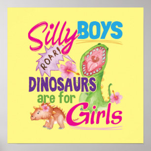 Fånig Boys Dinosaurs är till för Girls - Cute Poster