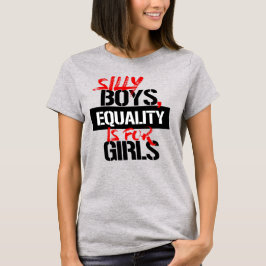 FÅNIG BOYS, JÄMSTÄLLDHET ÄR FÖR FLICKOR T SHIRT