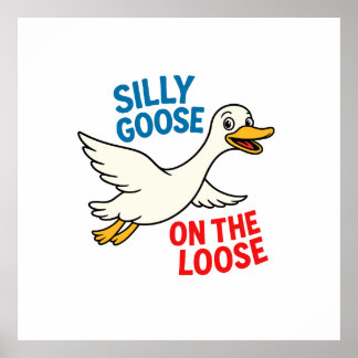 Fånig Goose på Loose Poster