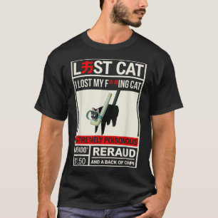 Fånig Kattkött I Borttappad mitt katt extremt pois T Shirt