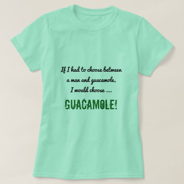 Fånig mellan en man och Guacamole Shirt Tee Shirt (Design framsida)