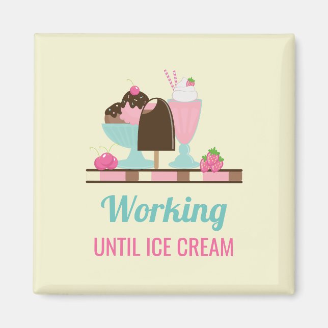 Fånig Pun working to Ice Cream - Yummy Treats Magnet (Framsidan)