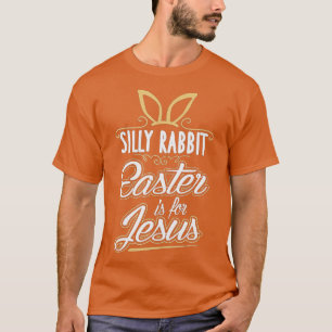 Fånig Rabbit Påsk är för Jesus T-Shirt-gigapixel T Shirt