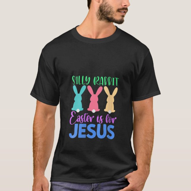 Fåniget Kanin Påsk är för Jesus Påsk Söndag T Shirt (Framsida)