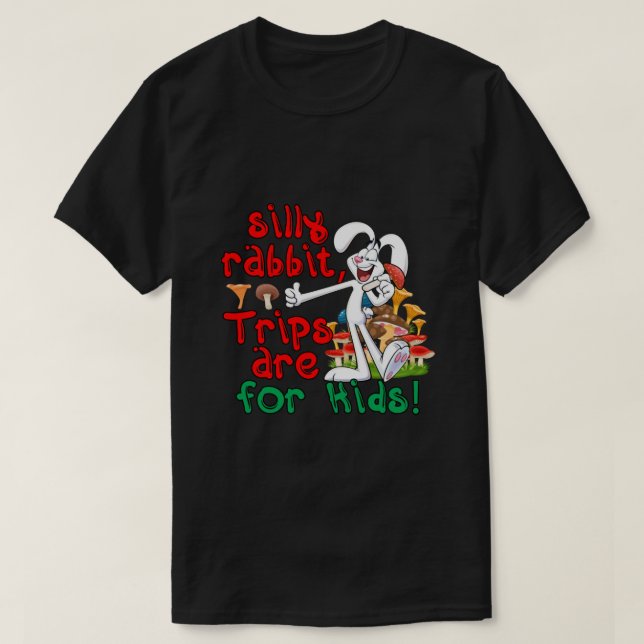 Fåniget Kanin Resor är För barn  T Shirt (Design framsida)