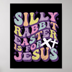 Fåniget Rabbit Påsk är för Jesus Cute Bunny Poster