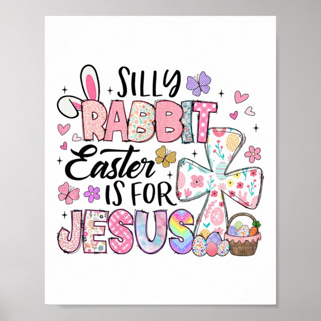 Fåniget Rabbit Påsk är för Jesus Cute Bunny Poster (Framsidan)