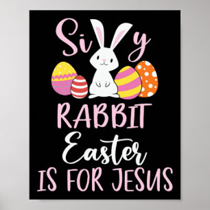 Fåniget Rabbit Påsk är för Jesus Eggs Poster