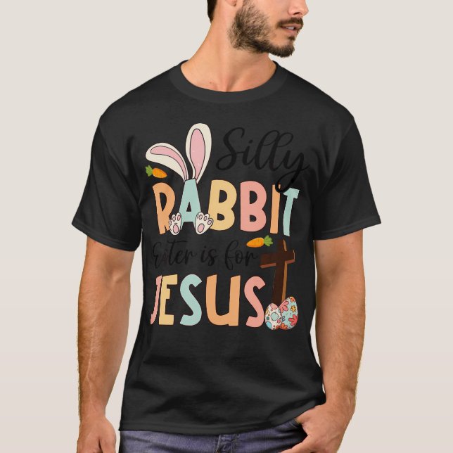 Fåniget Rabbit Påsk är för Jesus kristna religion T Shirt (Framsida)