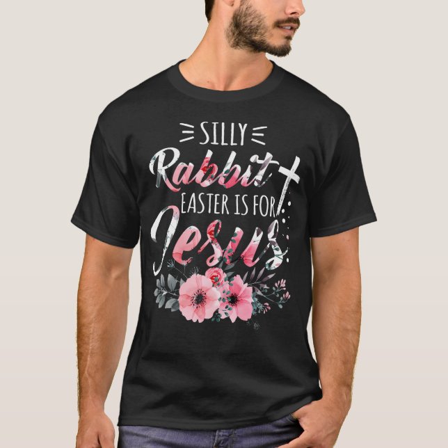Fåniget Rabbit Påsk är för Jesus kristna religion T Shirt (Framsida)