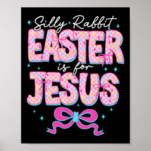 Fåniget Rabbit Påsk är för Jesus Religiösa Christi Poster