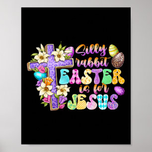 Fåniget Rabbit Påsk är för Jesus Religiösa Christi Poster