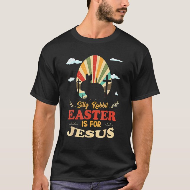 Fåniget Rabbit Påsk är för Jesus Religiösa Christi T Shirt (Framsida)