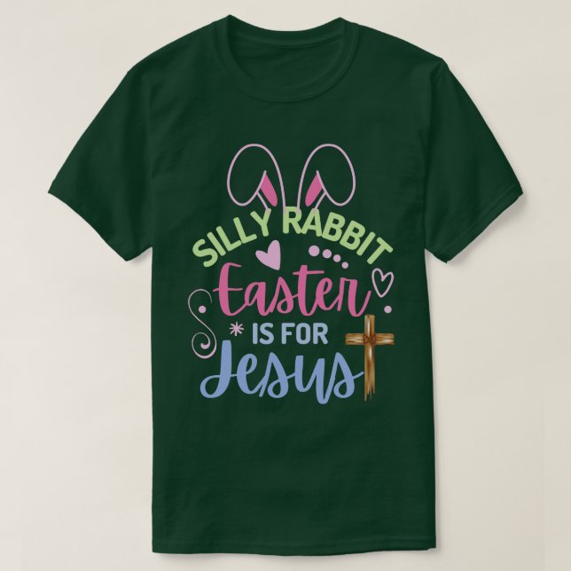 Fånigets kanin Påsk är för Jesus Påsk T Shirt (Design framsida)