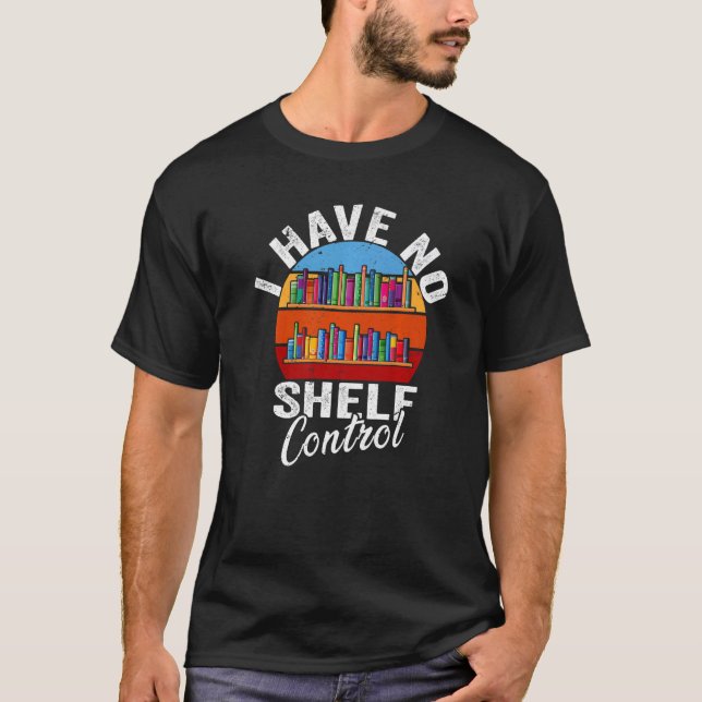 Fanny Books Reading  Retro I Have No Shelf Control T Shirt (Framsida)