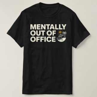 Fanny MENTALLY OUT OF OFFICE with Happy Beach Sun  T Shirt