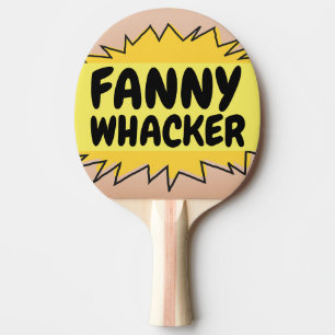 FANNY WHACKER FUNNY FOR WIFE PINGISRACKET