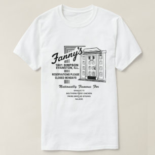 Fanny's Restaurant, Evanston, IL T Shirt