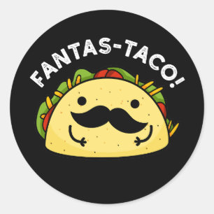 Fantas-taco Funny Fantastic Taco Pun Mörk BG Runt Klistermärke