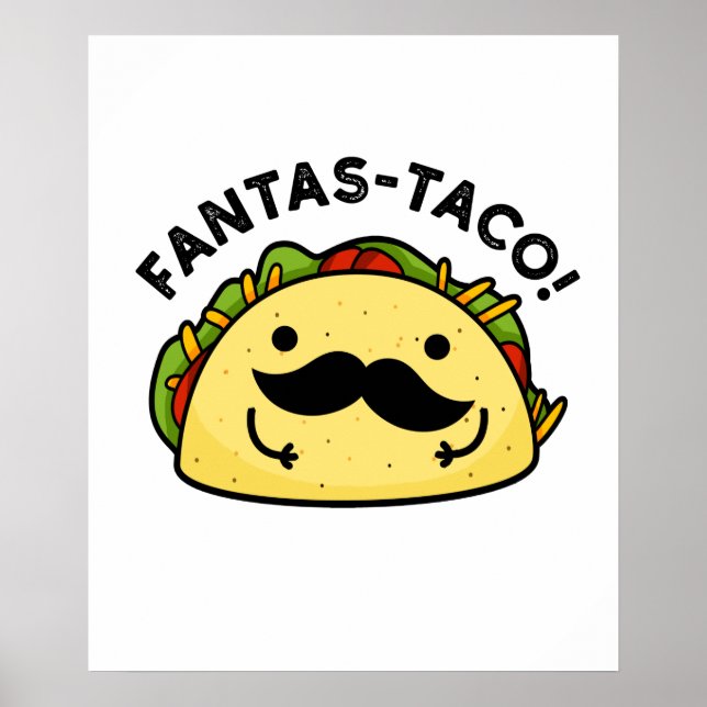 Fantas-taco Funny Fantastic Taco Pun Poster (Framsidan)