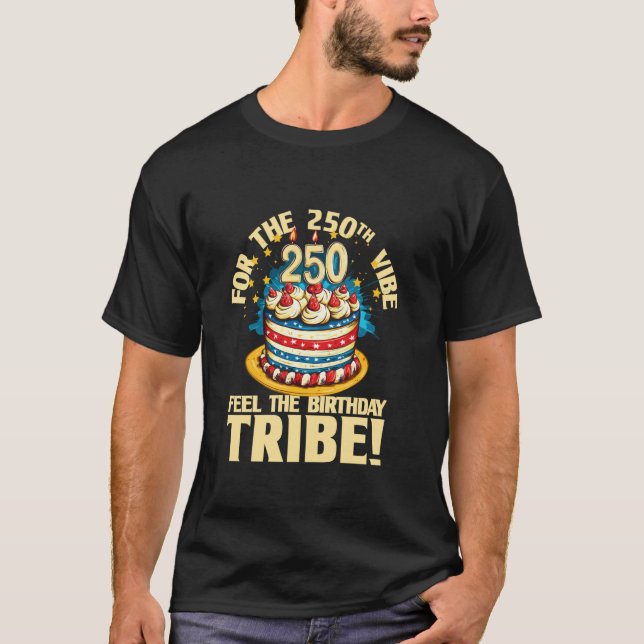 Fantastisk 250-års födelsedagsstämning kostym för  t shirt (Framsida)
