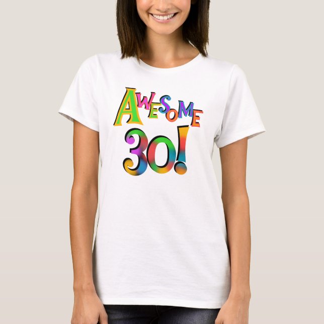 Fantastisk 30 födelsedagT-tröja och gåvor Tee Shirt (Framsida)