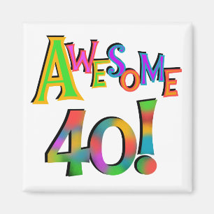 Fantastisk 40 T-tröjor och presenter på födelsedag Magnet