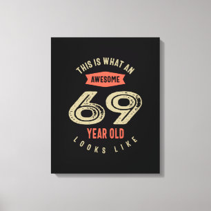 Fantastisk 69 år gammal födelsedagspresent Funny 6 Canvastryck