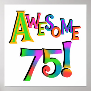 Fantastisk 75 T-tröjor och presenter på födelsedag Poster