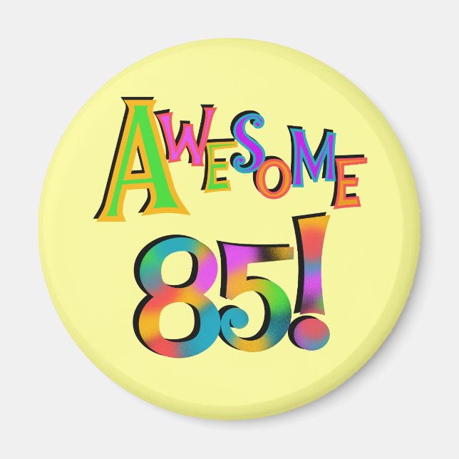 Fantastisk 85 T-tröjor och presenter på födelsedag Magnet (Framsidan)