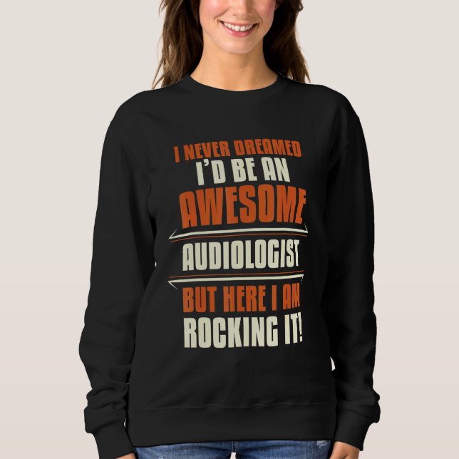 Fantastisk Audiologist Rocking It Audiology Appare T Shirt (Framsida)