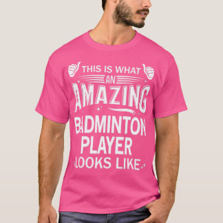 Fantastisk Badminton Player T T Shirt