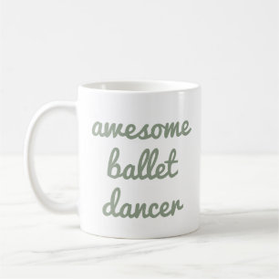 fantastisk ballet dancer Quote Dancer Gift Balleri Kaffemugg